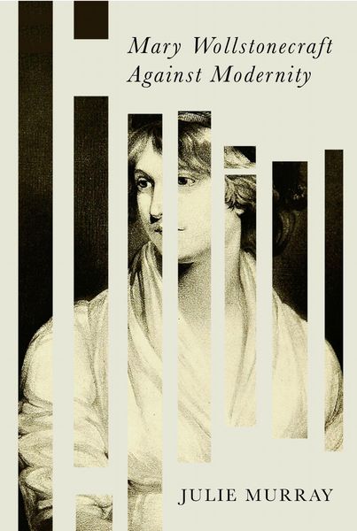 Produktbild: Mary Wollstonecraft Against Modernity