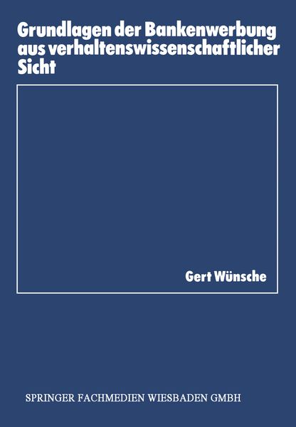Produktbild: Grundlagen der Bankenwerbung aus verhaltenswissenschaftlicher Sicht