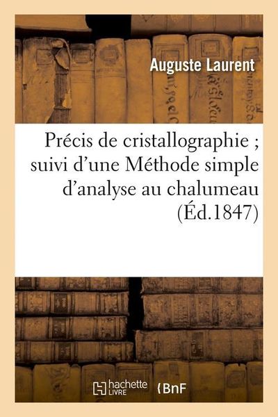 Produktbild: Pr&eacute;cis de Cristallographie Suivi d'Une M&eacute;thode Simple d'Analyse Au Chalumeau (&Eacute;d.1847)