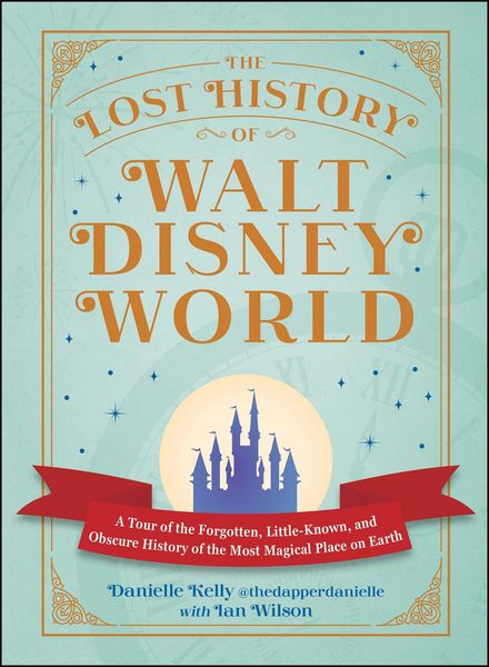 Produktbild: The Lost History of Walt Disney World