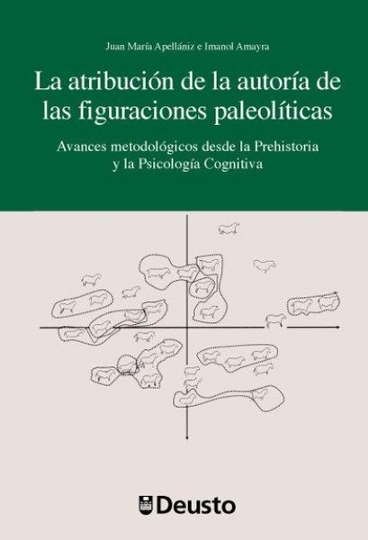 Produktbild: La atribuci&oacute;n de la autor&iacute;a de las figuraciones paleol&iacute;ticas : avances metodol&oacute;gicos desede la Prehistoria y la psicolog&iacute;a cognitiva