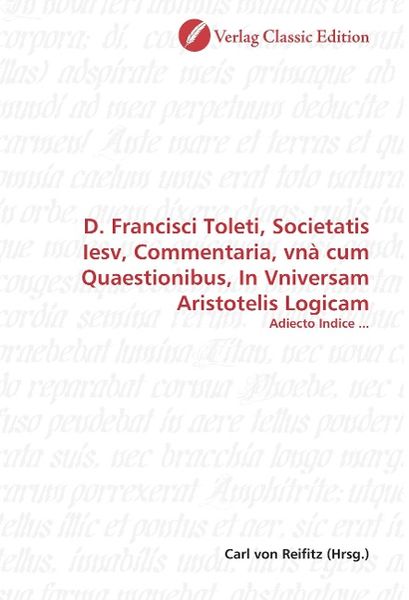 Produktbild: D. Francisci Toleti, Societatis Iesv, Commentaria, vn&agrave; cum Q