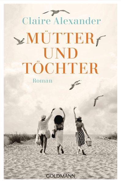 Mütter und Töchter, Taschenbuch von Claire Alexander, Goldmann, 978-3-442-49664-8