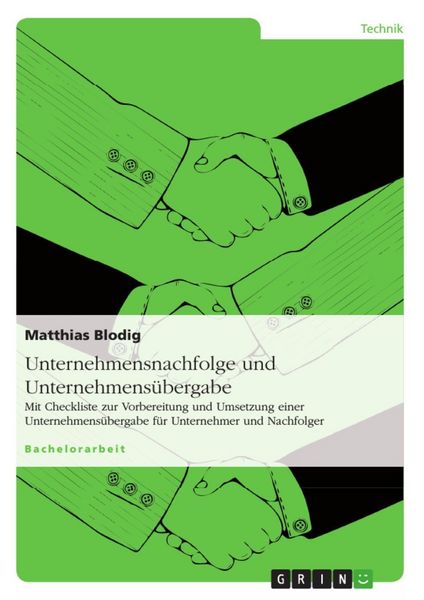 Produktbild: Unternehmensnachfolge - Eine Checkliste zur Vorbereitung und Umsetzung einer Unternehmens&uuml;bergabe f&uuml;r Unternehmer und Nachfolger
