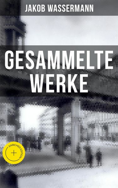 Produktbild: Gesammelte Werke von Jakob Wassermann