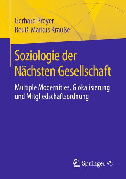 Soziologie der Nächsten Gesellschaft, Taschenbuch von Gerhard Preyer , Reuss-Markus Krausse, Springer Fachmedien Wiesbaden GmbH, 9783658297572