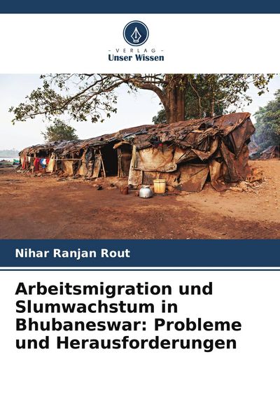 Produktbild: Arbeitsmigration und Slumwachstum in Bhubaneswar: Probleme und Herausforderungen