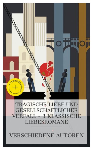 Produktbild: Tragische Liebe und gesellschaftlicher Verfall - 3 klassische Liebesromane
