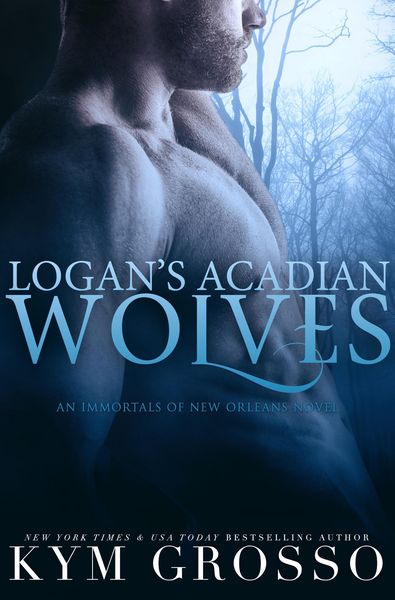 Produktbild: Logan's Acadian Wolves (Immortals of New Orleans, Book 4)