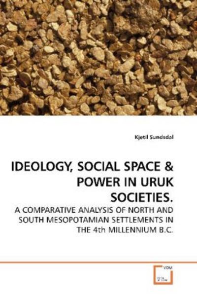 Sundsdal, K: Ideology, Social Space, Taschenbuch von Kjetil Sundsdal, VDM, 9783639199574