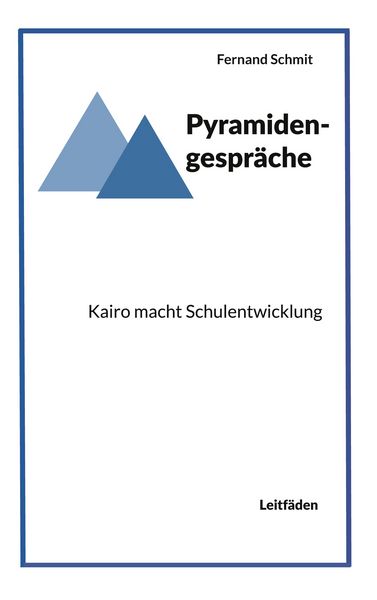 Pyramidengespräche, Taschenbuch von Fernand Schmit, BoD – Books on Demand, 9783819224461