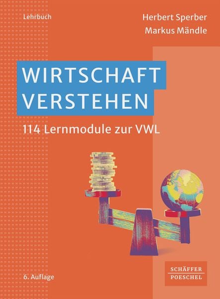 Wirtschaft verstehen, Taschenbuch von Herbert Sperber,Markus Mändle, Schäffer-Poeschel, 978-3-7910-5982-2