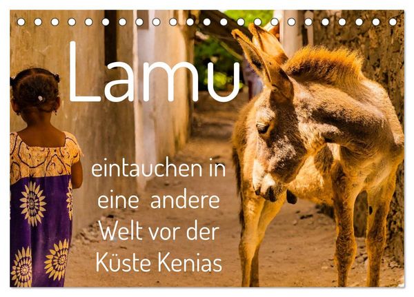 lamu - eintauchen in eine andere Welt vor der Küste Kenias (Tischkalender 2026 DIN A5 quer), CALVENDO Monatskalender