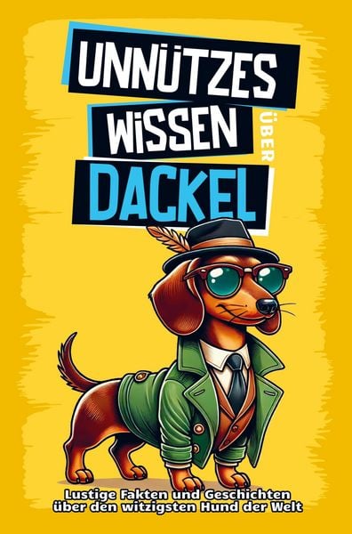 Produktbild: Unn&uuml;tzes Wissen &uuml;ber Dackel