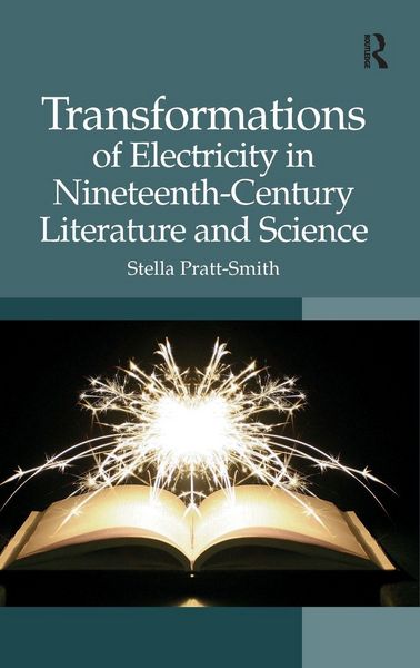 Produktbild: Transformations of Electricity in Nineteenth-Century Literature and Science