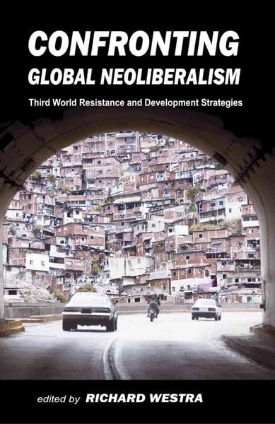 Produktbild: Confronting Global Neoliberalism