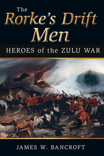 Produktbild: Bancroft, J: The Rorke's Drift Men