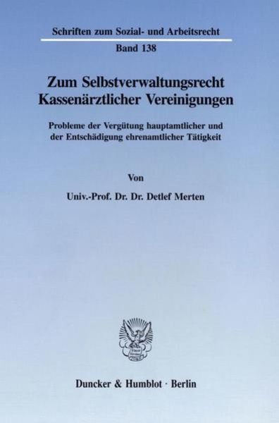 Zum Selbstverwaltungsrecht Kassenärztlicher Vereinigungen., Taschenbuch von Detlef Merten, Duncker & Humblot, 9783428083633