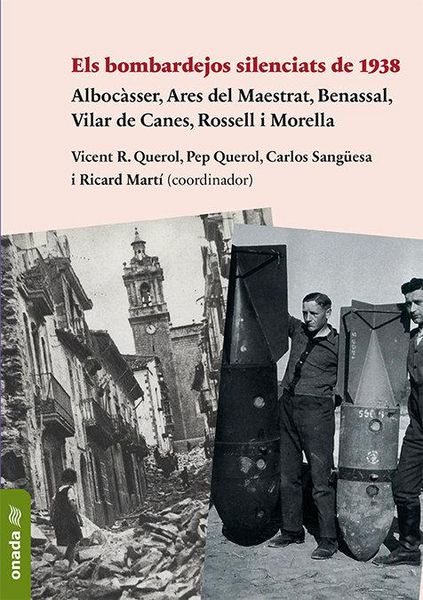 Produktbild: Els bombardejos silenciats de 1938 : Alboc&agrave;sser, Ares del Maestrat, Benassal, Vilar de Canes, Rossell i Morella