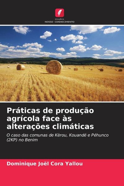 Produktbild: Pr&aacute;ticas de produ&ccedil;&atilde;o agr&iacute;cola face &agrave;s altera&ccedil;&otilde;es clim&aacute;ticas