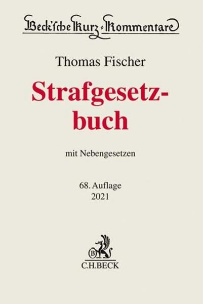 Strafgesetzbuch, Gebundene Ausgabe von Thomas Fischer, C.H. Beck