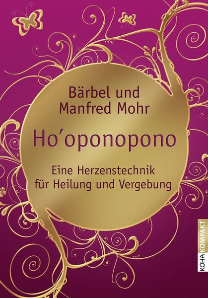 Hooponopono, Taschenbuch von Bärbel Mohr , Manfred Mohr, KOHA-Verlag, 9783867282413