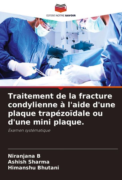 Produktbild: Traitement de la fracture condylienne &agrave; l'aide d'une plaque trap&eacute;zo&iuml;dale ou d'une mini plaque.
