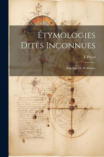 Produktbild: &Eacute;tymologies Dites Inconnues; Solutions de Probl&egrave;mes
