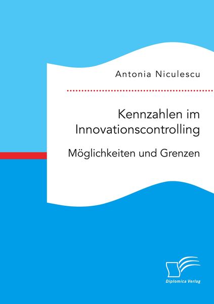 Produktbild: Kennzahlen im Innovationscontrolling. M&ouml;glichkeiten und Grenzen