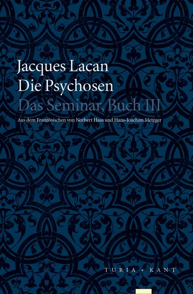 Die Psychosen, Paperback von Jacques Lacan, Turia + Kant, 9783851328059