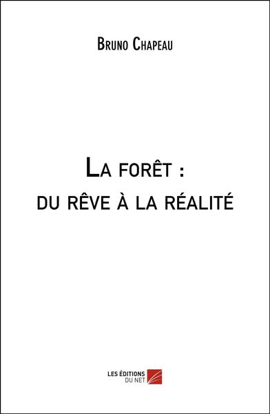 Produktbild: La foret : du reve a la realite