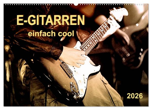 Produktbild: E-Gitarren - einfach cool (Wandkalender 2026 DIN A2 quer), CALVENDO Monatskalender