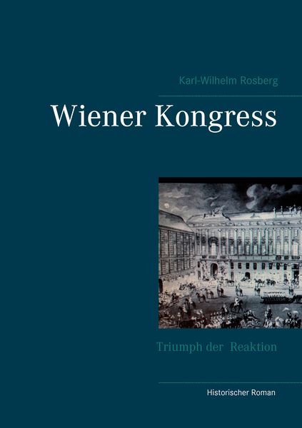 Wiener Kongress, Taschenbuch von Karl-Wilhelm Rosberg, Twentysix, 9783740729776
