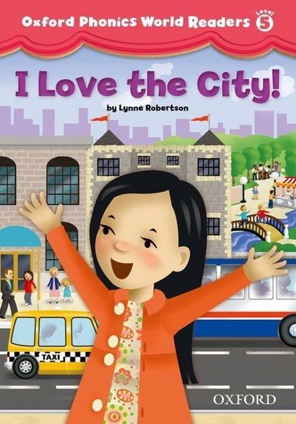 Produktbild: Oxford Phonics World Readers: Level 5: I Love the City!