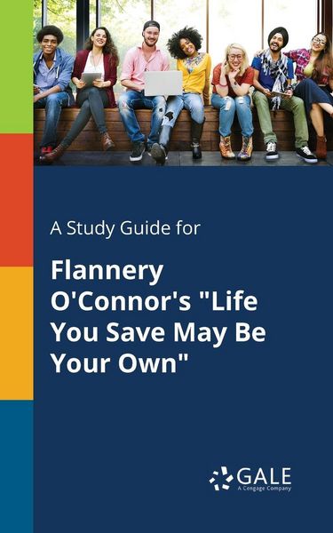 Produktbild: A Study Guide for Flannery O'Connor's "Life You Save May Be Your Own"