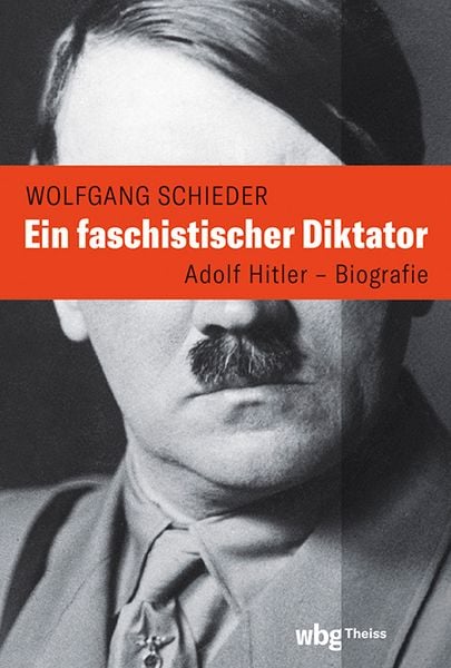 Produktbild: Ein faschistischer Diktator. Adolf Hitler &ndash; Biografie