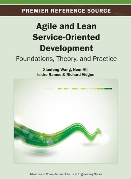 Produktbild: Agile and Lean Service-Oriented Development: Foundations, Theory, and Practice