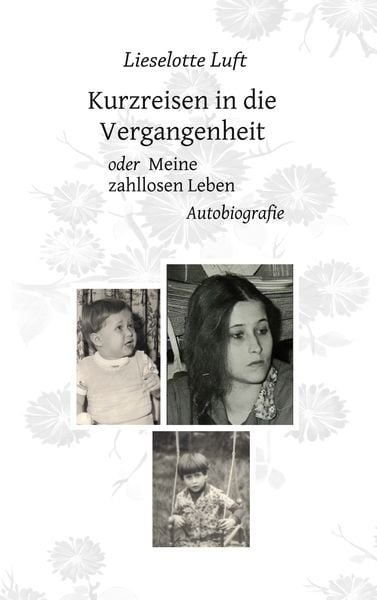 Kurzreisen in die Vergangenheit, Taschenbuch von Lieselotte Luft, Stangl, Andrea, 9783934969964