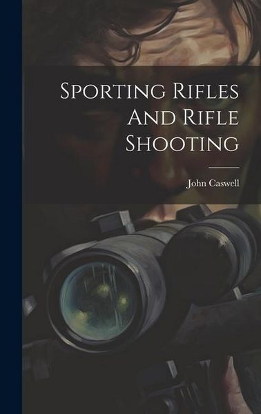 Produktbild: Sporting Rifles And Rifle Shooting