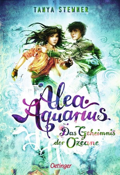 Alea Aquarius 3. Das Geheimnis der Ozeane, Taschenbuch von Tanya Stewner, Verlag Friedrich Oetinger GmbH, 978-3-7512-0803-1