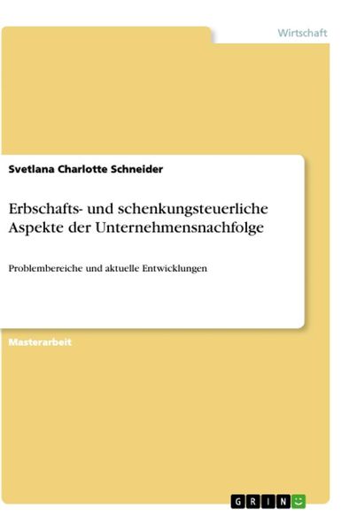 Produktbild: Erbschafts- und schenkungsteuerliche Aspekte der Unternehmensnachfolge