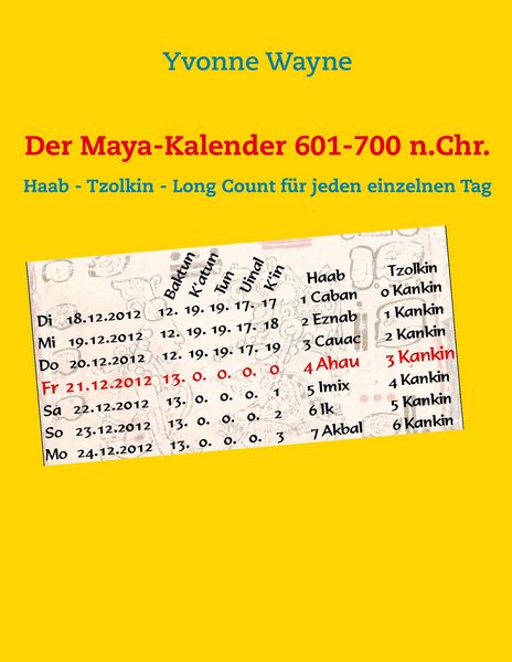 Produktbild: Der Maya-Kalender 601-700 n.Chr.