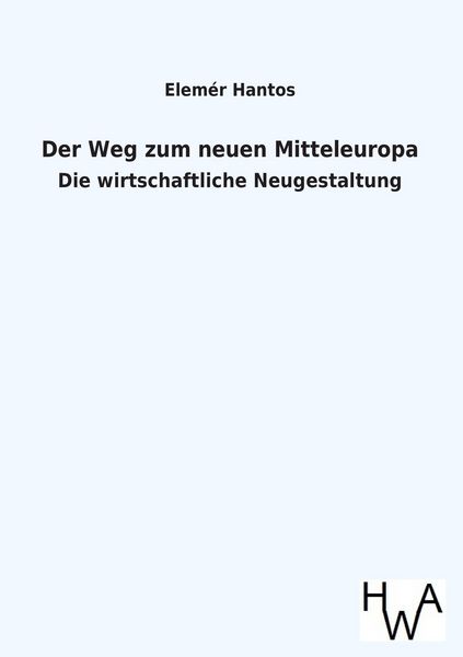 Produktbild: Der Weg zum neuen Mitteleuropa