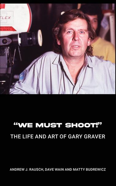 Produktbild: "We Must Shoot!" The Life and Art of Gary Graver
