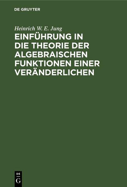 Produktbild: Einf&uuml;hrung in die Theorie der algebraischen Funktionen einer Ver&auml;nderlichen