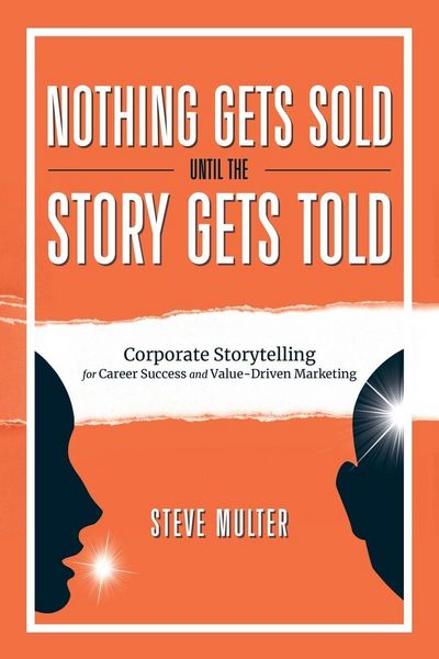 Produktbild: Nothing Gets Sold Until the Story Gets Told