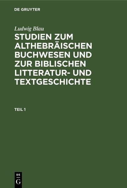 Produktbild: Studien zum althebr&auml;ischen Buchwesen und zur Biblischen Litteratur- und Textgeschichte. Teil 1