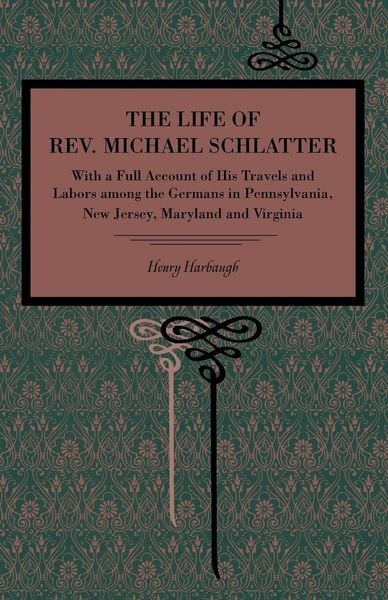 Produktbild: The Life of Rev. Michael Schlatter