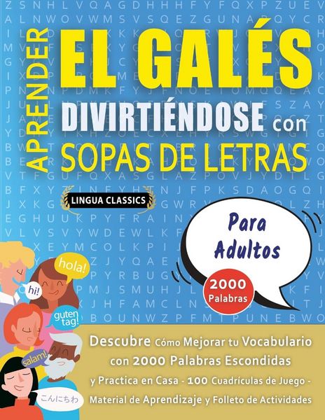 Produktbild: APRENDER EL GAL&Eacute;S DIVIRTI&Eacute;NDOSE CON SOPAS DE LETRAS - PARA ADULTOS - Descubre C&oacute;mo Mejorar tu Vocabulario con 2000 Palabras Escondidas y Practica en C
