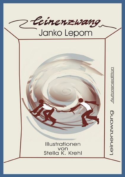 Leinenzwang, Taschenbuch von Janko Lepom, Epubli, 9783818707828